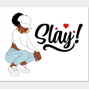 Slay, Black Woman, Black Girl Magic Posters and Art