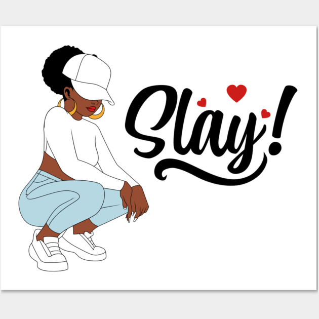 Slay, Black Woman, Black Girl Magic Wall Art by UrbanLifeApparel