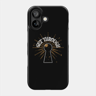 Get Through Phone Case