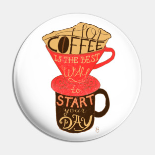 Hot coffee is the best way to start your day Pin