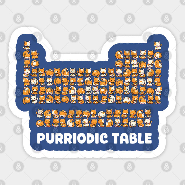Purriodic Table Sticker by GoshWow®