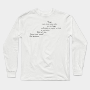 Please Notice When You Are Happy Long Sleeve T-Shirt