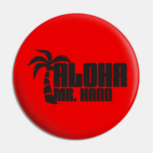 Aloha Mr. Hand (Blk Print) Pin