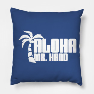 Aloha Mr. Hand (Wht Print) Pillow