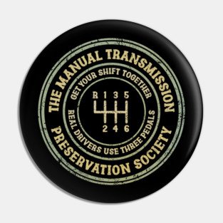 The Manual Transmission Preservation Society Pin