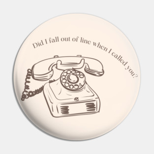 When I Called You Pin