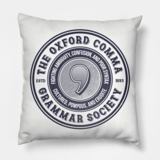 The Oxford Comma Grammar Society Pillow
