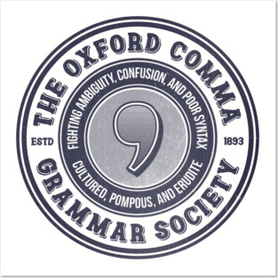 The Oxford Comma Grammar Society Posters and Art