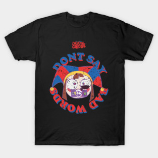 THE AMAZING DIGITAL CIRCUS: PONMI DONT SAY BAD WORDS (GRUNGE STYLE) T-Shirt