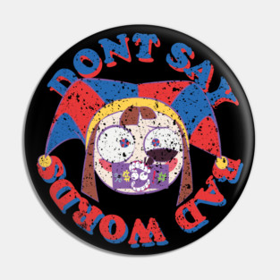 THE AMAZING DIGITAL CIRCUS: PONMI DONT SAY BAD WORDS (GRUNGE STYLE) Pin