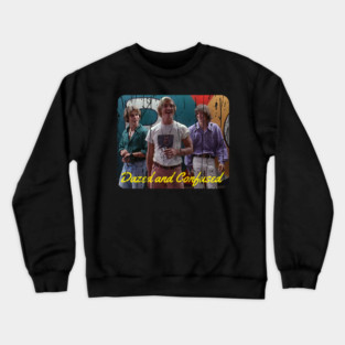 DAZED AND CONFUSED Crewneck Sweatshirt