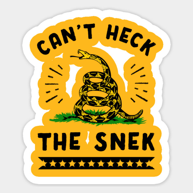 Can't Heck The Snek Sticker by dumbshirts