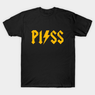 Piss T-Shirt