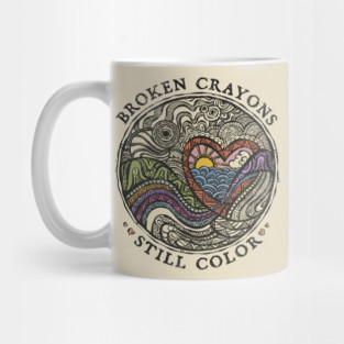 Broken Crayons Still Color Mug