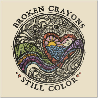 Broken Crayons Still Color Posters and Art