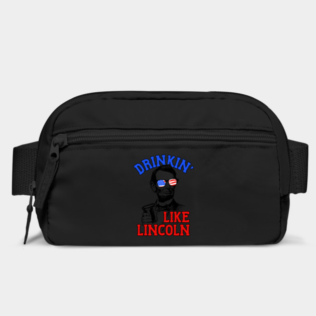 Drinkin Like Lincoln Merica July 4th by dumbshirts