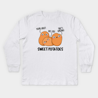 Sweet Potatoes Cute Potato Pun Kids Long Sleeve T-Shirt