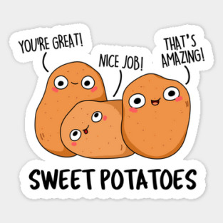 Sweet Potatoes Cute Potato Pun Sticker