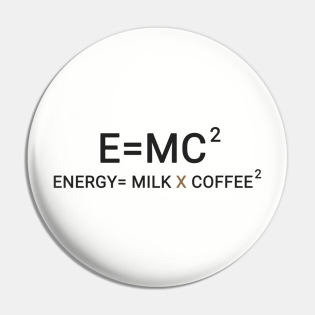 Theory of Coffee-tivity Pin by MCALTees