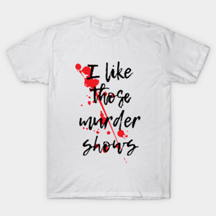 True Crime Shirt T-Shirt