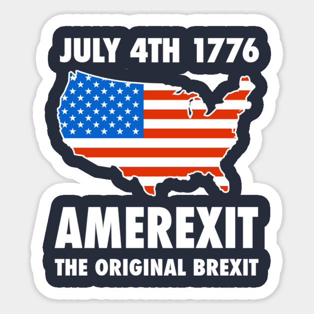 Amerexit The Original Brexit Sticker by dumbshirts