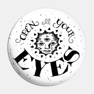 Open all your Eyes Pin