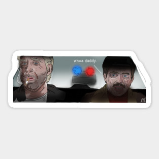 Whoa Daddy, Don't Cha Know Sticker