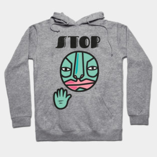 STOP - hand - face Hoodie