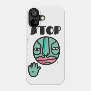 STOP - hand - face Phone Case
