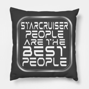 Starcruiser People are the BEST People - Light Text Pillow