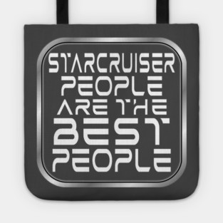 Starcruiser People are the BEST People - Light Text Tote