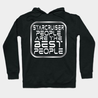 Starcruiser People are the BEST People - Light Text Hoodie