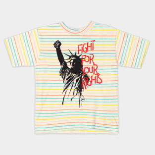 Fight For Your Rights Lady Liberty With Fist Protest Kids T-Shirt