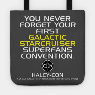 Halcy-Con - You Never Forget Your First... Tote