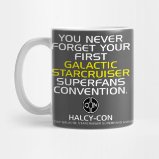 Halcy-Con - You Never Forget Your First... Mug