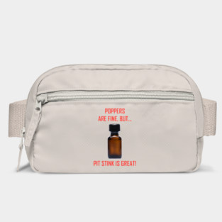 Poppers are Fine but.. Pit Stink is Great! Bag