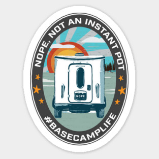 NOPE, NOT AN INSTANT POT Sticker