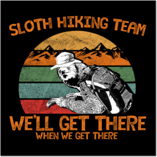 Sloth Hiking Team Posters and Art