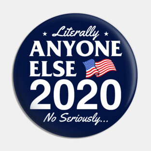 Literally Anyone Else! No Seriously... Pin
