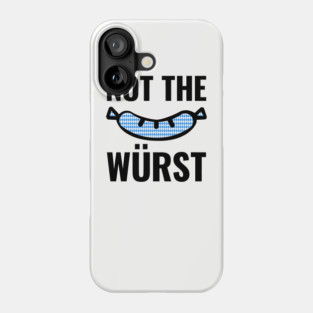 Not the Wurst (Worst) Bavarian Pattern Phone Case