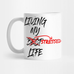 living my stressed life Mug