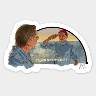 Life Aquatic: I Didn't Just Like It Sticker