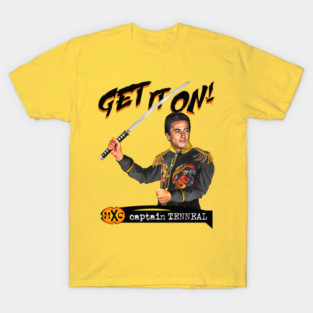 Captain Tenneal GET IT ON! T-Shirt