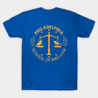 Philadelphia school of bird law T-Shirt