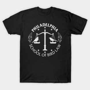 Philadelphia school of bird law T-Shirt