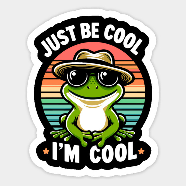 Just Be Cool - Cool Frog Magnet by JessArty