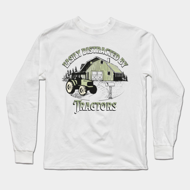 Easily Distracted By Tractors Long Sleeve T-Shirt by Prinyos