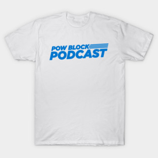 Pow Block Podcast NP Logo 2024 (Sky Blue) T-Shirt