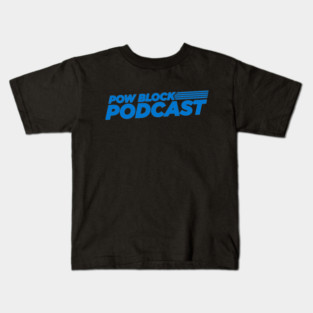 Pow Block Podcast NP 2024 Logo (Sky Blue) Kids T-Shirt