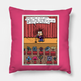 Stand up comedy  with lots of fans Pillow